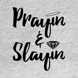 Prayin & Slayin T-Shirt